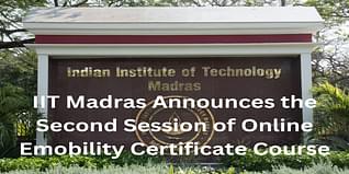 IIT Madras Announces the Second Session of Online Emobility Certificate Course